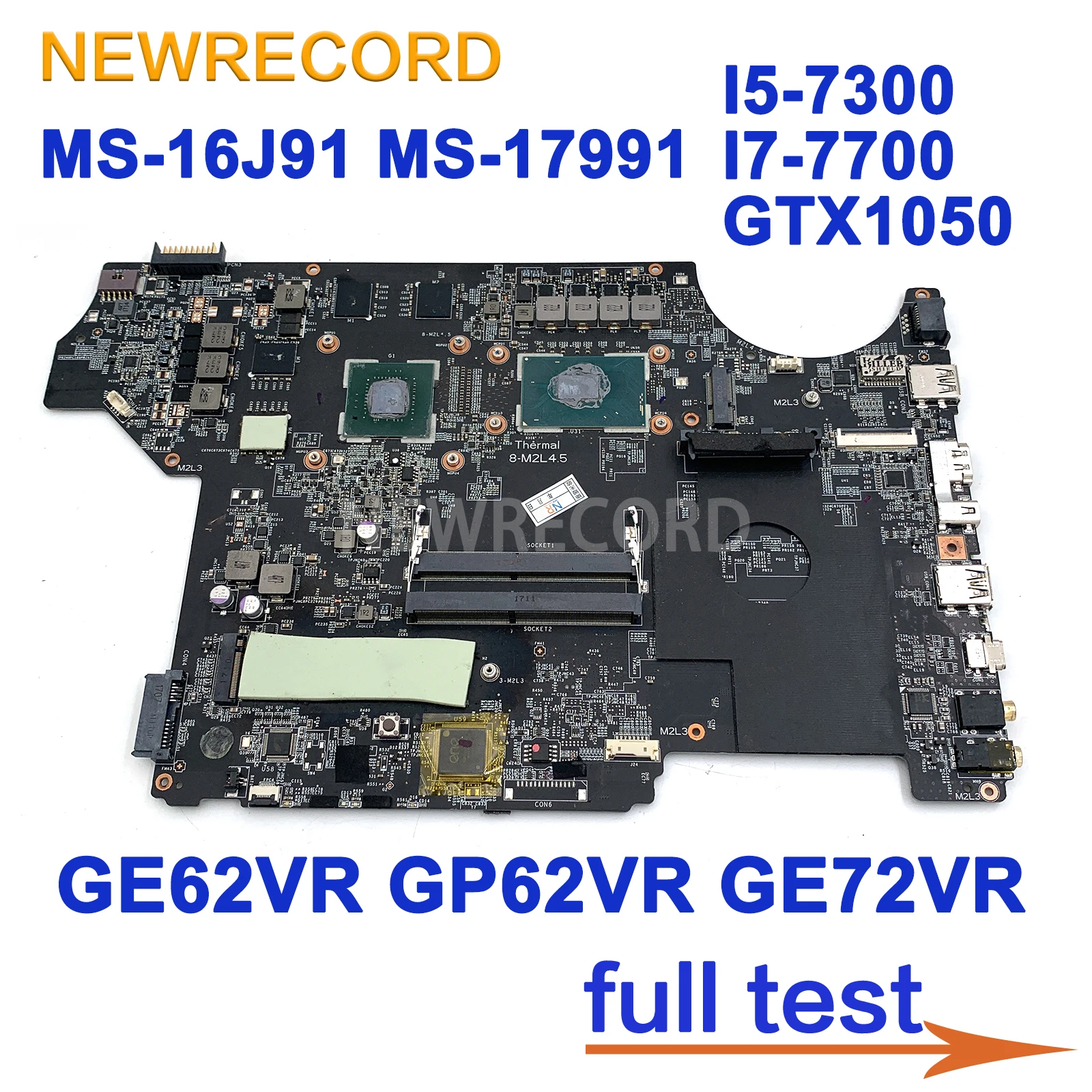 FOR MSI GE62VR GP62VR GE72VR LAPTOP MOTHERBOARD MS-16J91 MS-17991 I5-7300 I7-7700 GTX1050 100% Testing