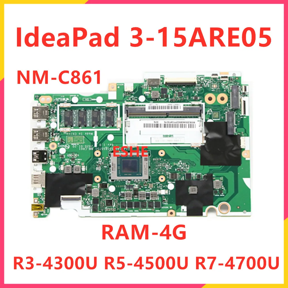 NM-C861 For Lenovo IdeaPad 3-15ARE05 3-17ARE05 Laptop Motherboard 5B20S44311 5B20S44306 R3-4300U R5-4500U R7-4700U RAM 4G