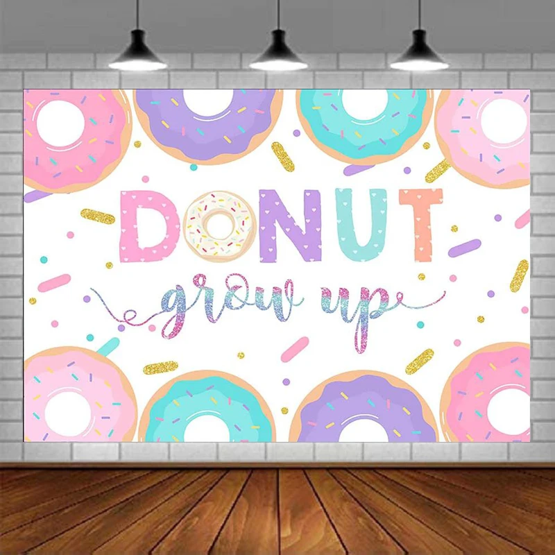 Donut Grow Up Photography Backdrop For Girls Kid Birthday Party Decorations Sweet Donut Girl Baby Shower Bday Party Background