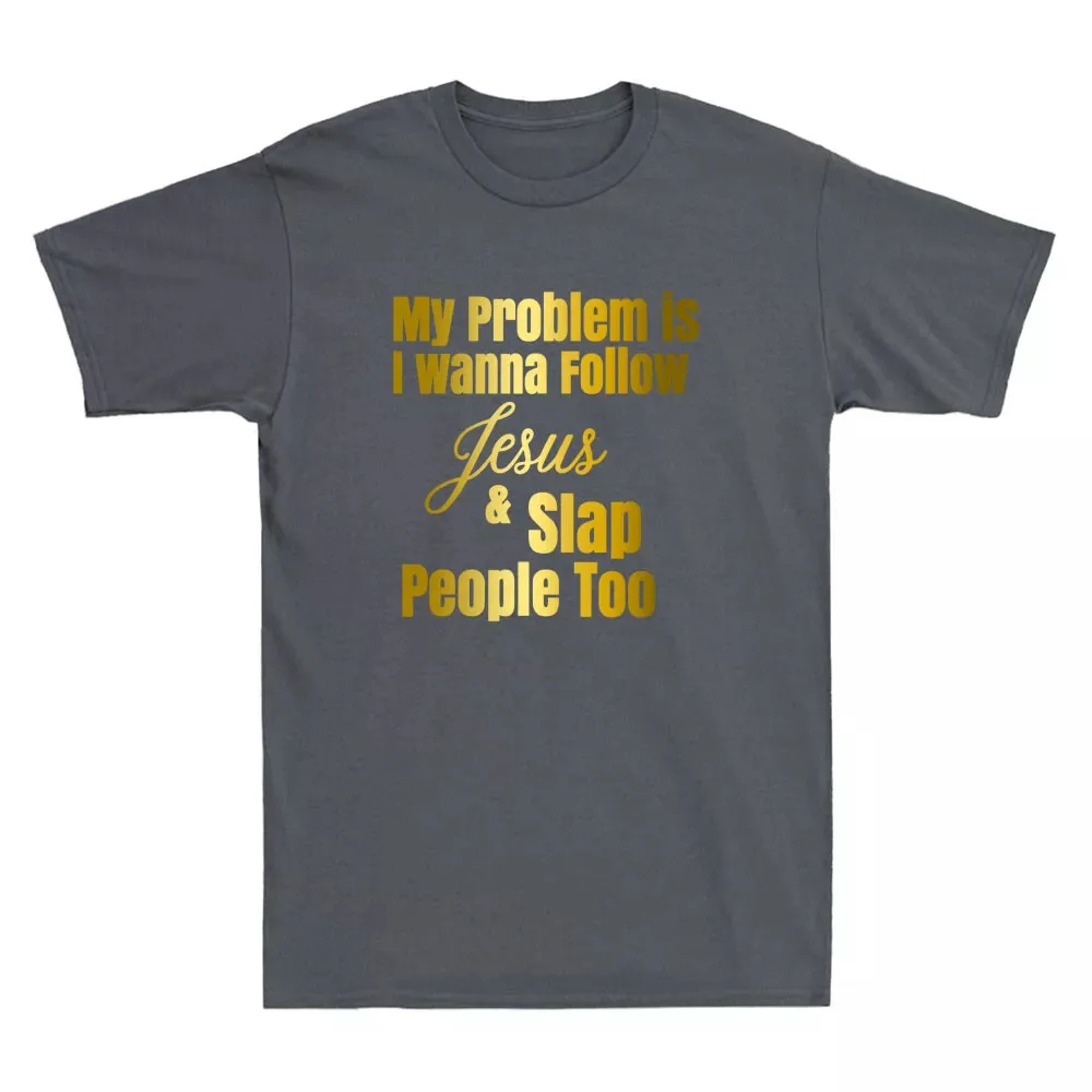 Funny  Quote T-Shirt 'Follow  & Slap People' Sarcast Men's Tee