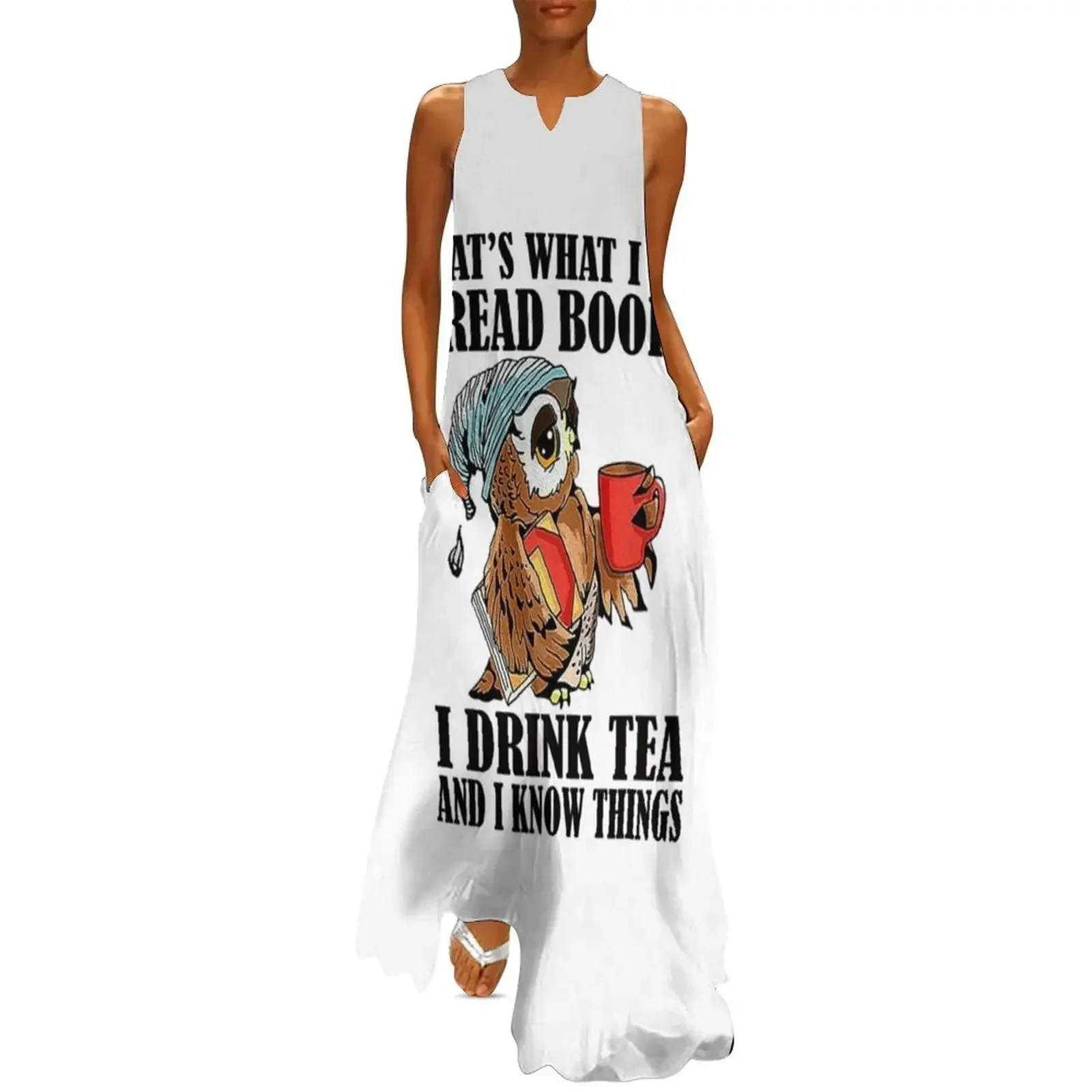 

That's what I do I read books I drink tea and know things Long Dress sexy short dresses daring clothes for women Dress