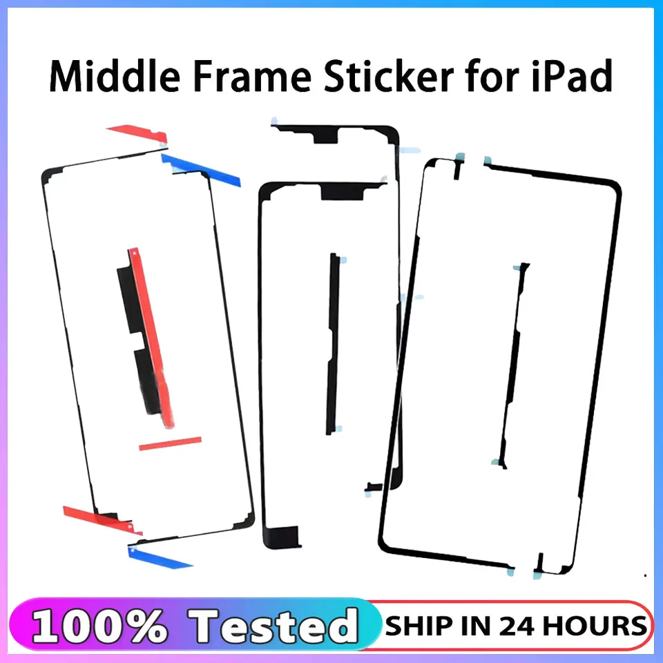 10 Sets Screen Middle Frame Tape Adhesive For iPad 7 8 Air 3 4 iPad Pro 12.9 11 10.5 9.7 Inch Touch Screen Housing Sticker