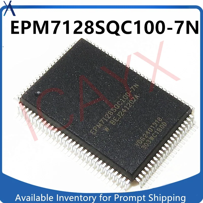 

1PCS EPM7128SQC100-7N EPM7128SQC100 -10 -10N -15N EPM7128 QFP100 New Logic Chip