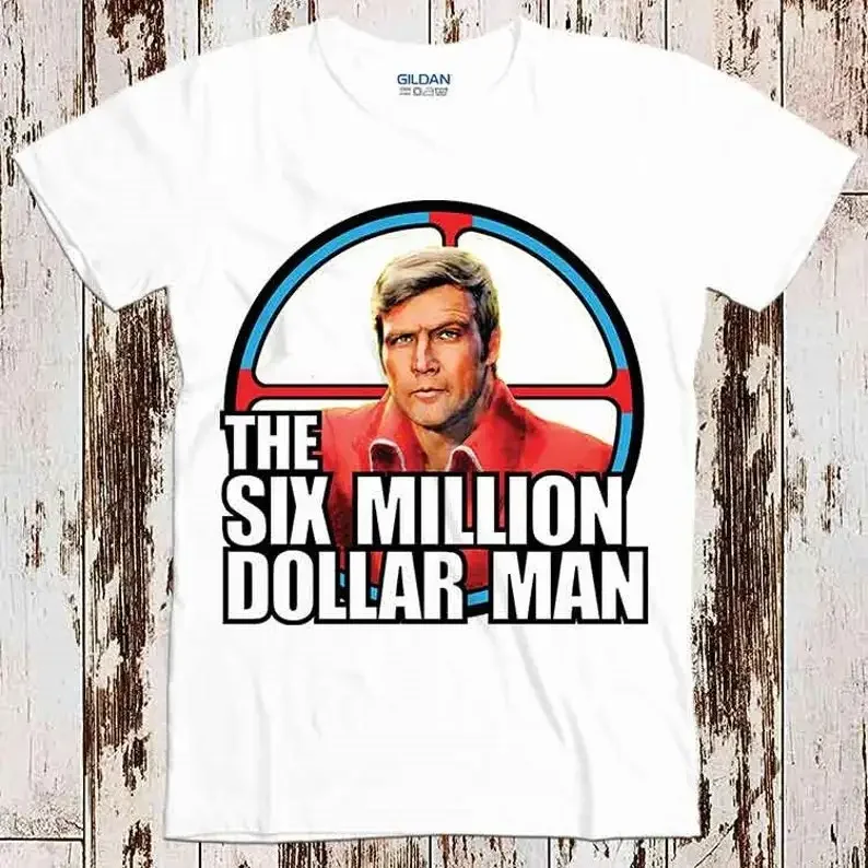 The Six Million Dollar Man Tee Top Unisex Ladies Vintage T shirt 8227