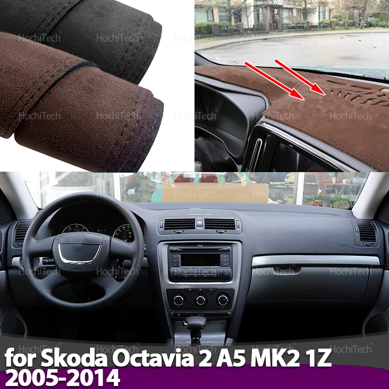 

For Skoda Octavia 2 A5 2005-2014 MK2 1Z Black/Brown Car-styling Suede Leather Dashmat Dashboard Cover Pad Dash Mat Carpet