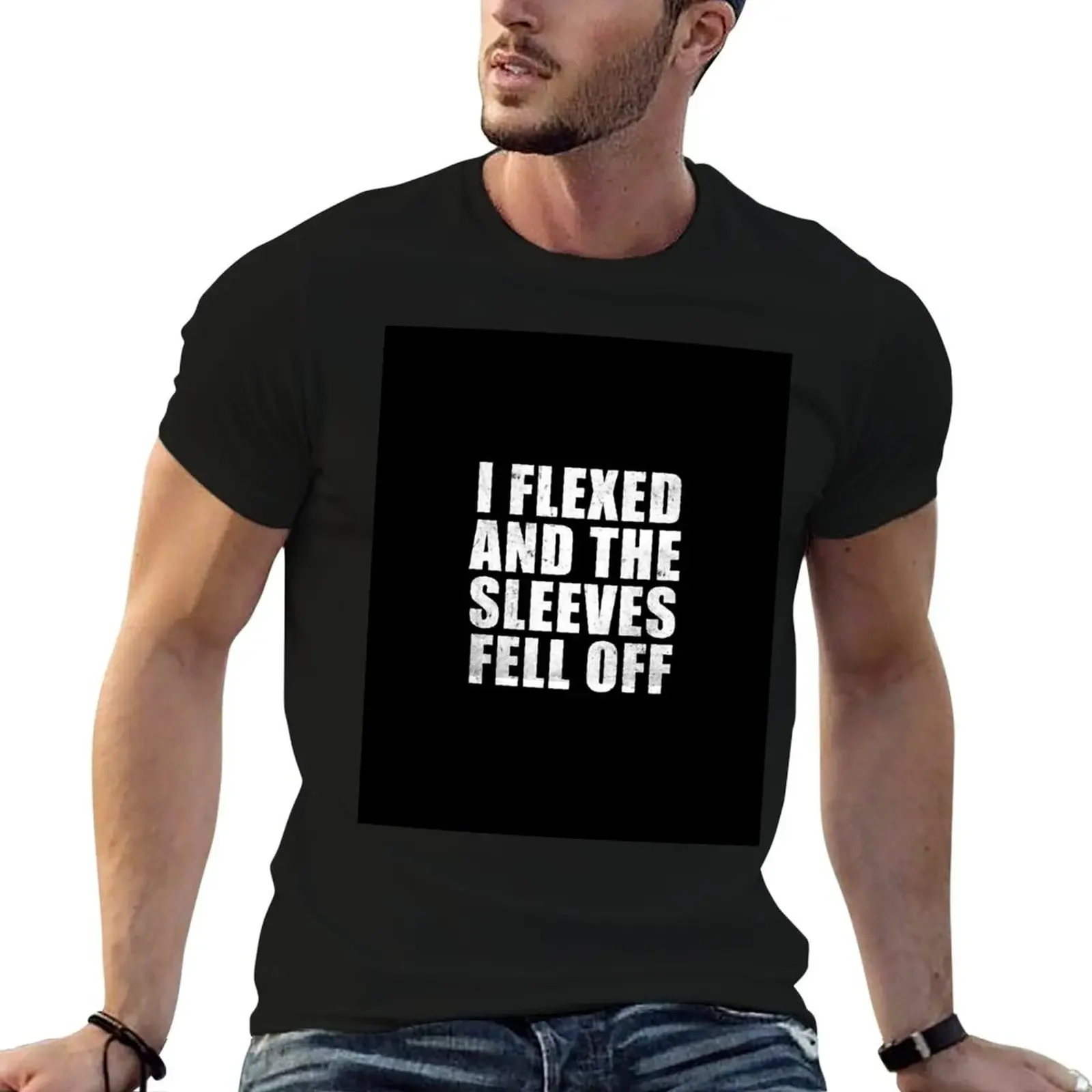 I Flexed and the Sleeves Fell Off T-Shirt shirts graphic tee boys whites mens graphic t-shirts