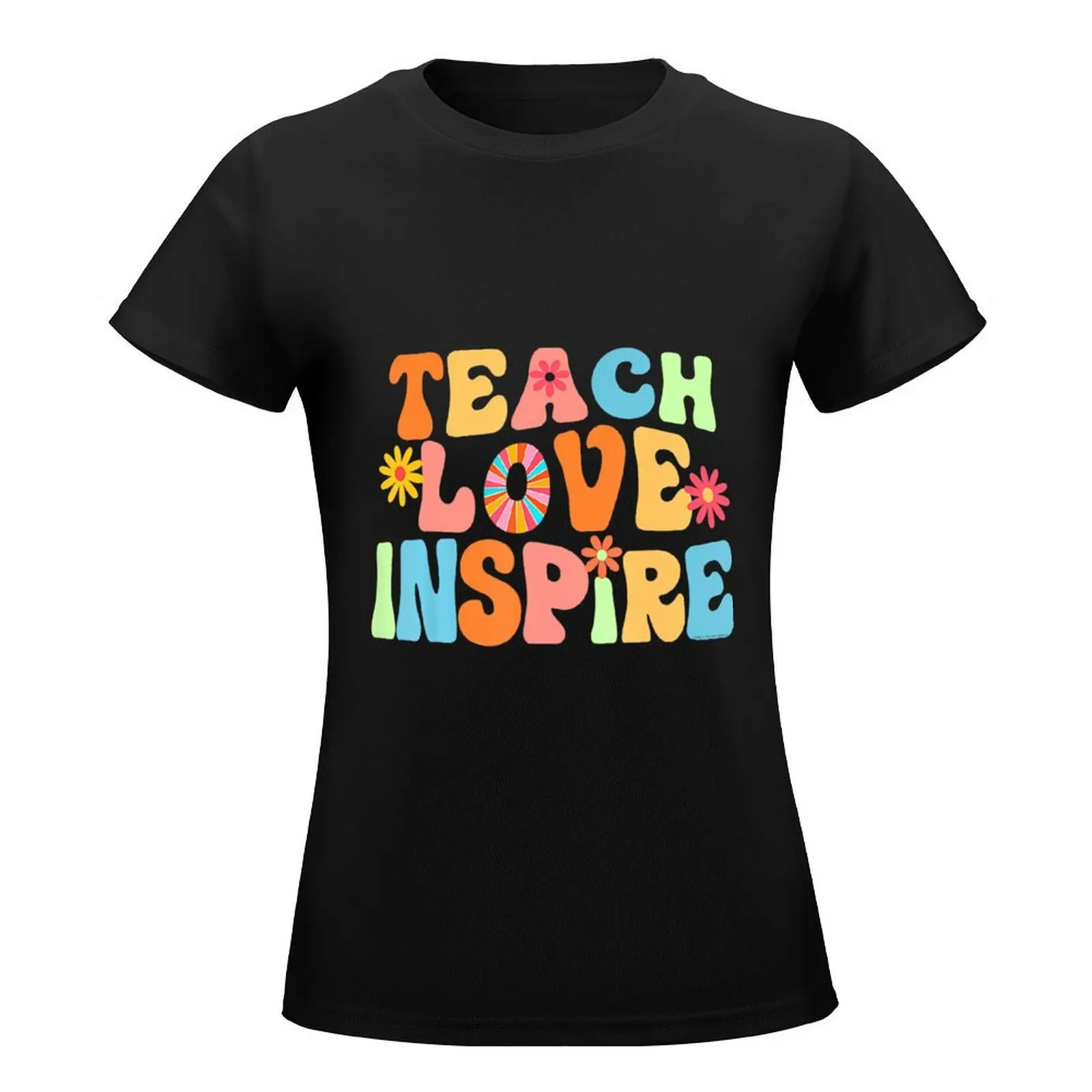 Teach Love Inspire T-Shirt Female clothing cute tops tops Women