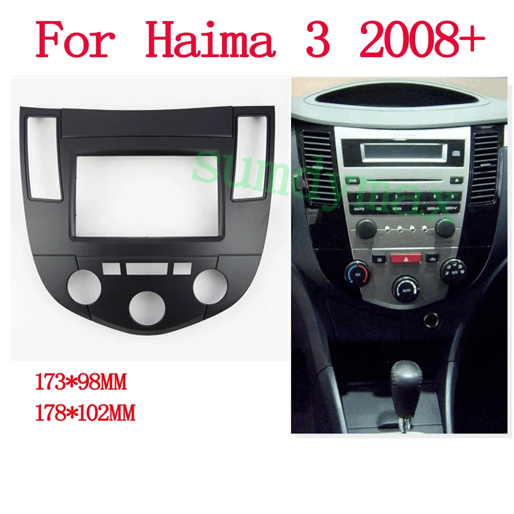 

Double din Car DVD Frame Audio Dash Trim Kits Panel Radio Player screen 2 Din For HAIMA 3 2008 + Multimedia Player Kit