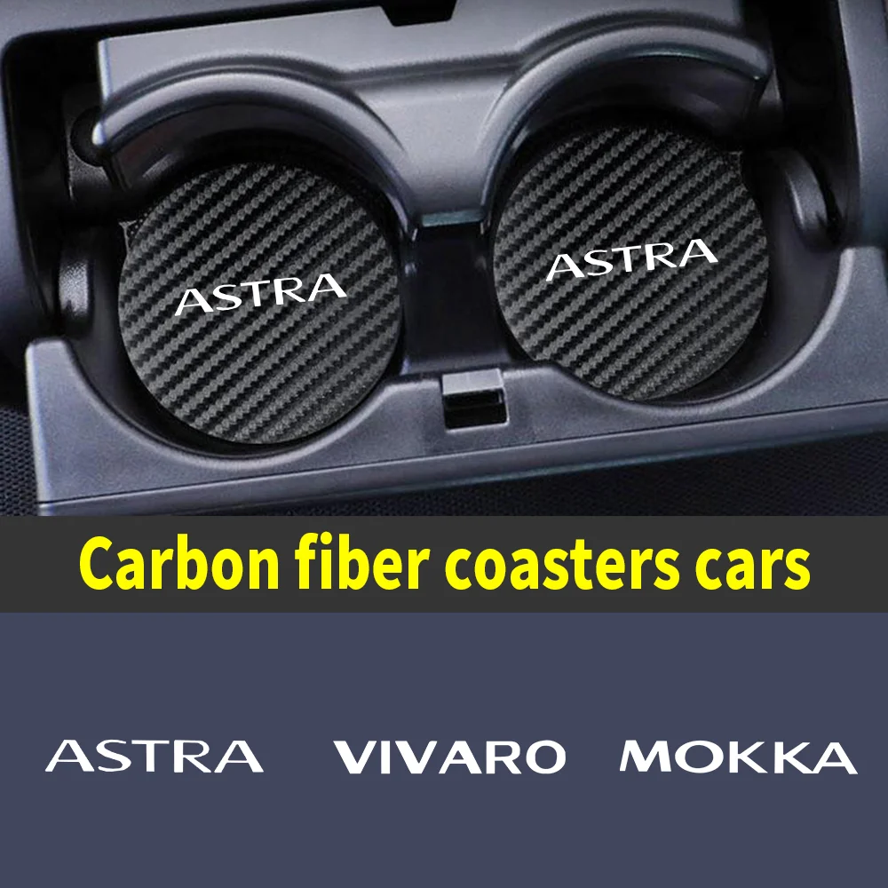 

Carbon Fiber Car Coaster Non-Slip Mat Car Water Cup Auto Anti-Slip Cup Pad For Opel ASTRA CORSA MOKKA OPC VECTRA VIVARO ZAFIRA