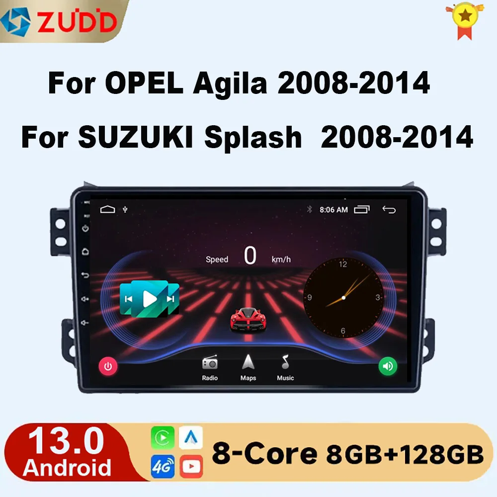 

Android 13 Car Radio Player 8G+128G For OPEL Agila 2008-2014 For SUZUKI Splash Ritz 2008-2014 GPS Navigation Stereo SWC WIFI