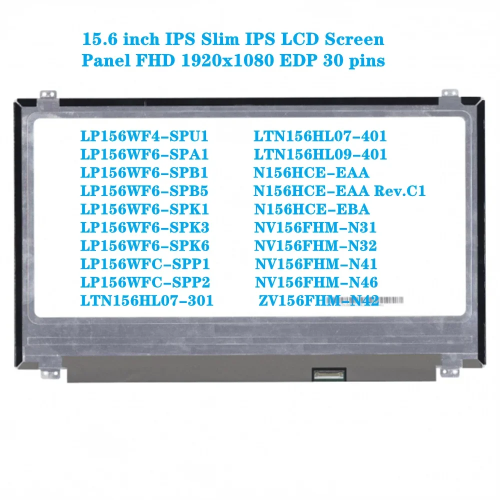 

LP156WF4-SPU1 LP156WF6-SPA1 LP156WF6-SPB1 15.6 inch LCD Screen Panel IPS Slim FHD 1920x1080 EDP 30 pins 300 cd/m² 72% NTSC