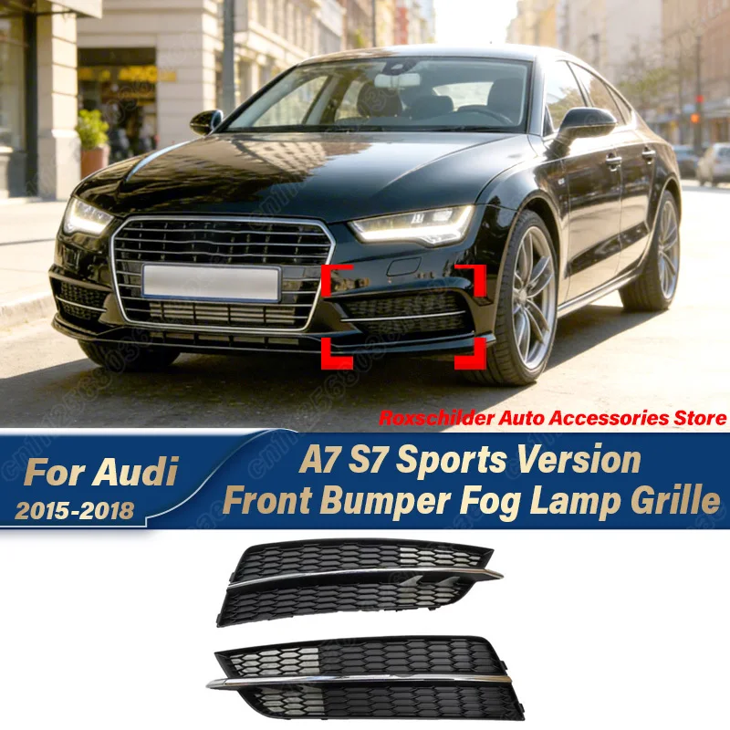 

For Audi A7 S7 Sports Version 2015 2016 2017 2018 Automobile Front Bumper Fog Light Grille Fog Cover Body Modification Kit