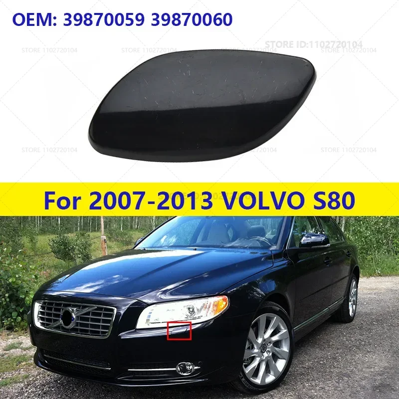 For 2007-2013 VOLVO S80 Bumper Headlight Lamp Washer Cap Cover 39870059 39870060