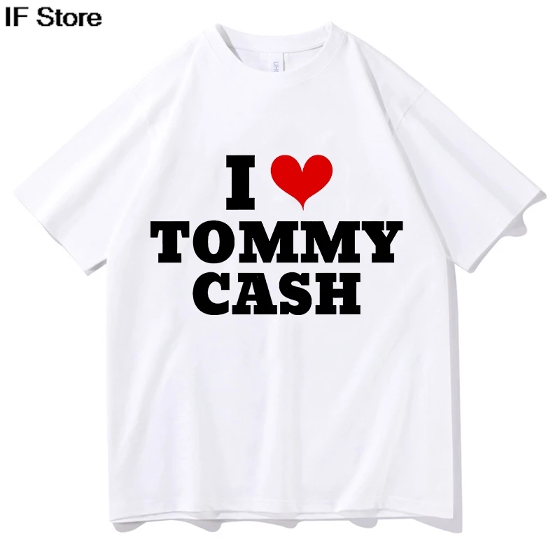 

I Love Tommy Cash Shirt Музыкальная мужская футболка с надписью Топы Merch Music Tour с круглым вырезом Высококачественные хлопковые рубашки с короткими рукавами Футболки