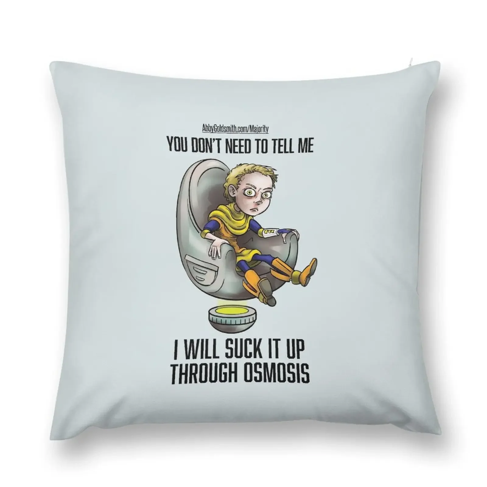 Thomas: Don't tell me, I will suck it up through osmosis Throw Pillow Pillow Cases autumn pillowcase ornamental pillows pillow