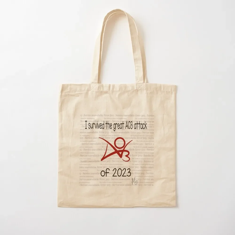 

I survived the great AO3 attack of 2023 Tote Bag Women's shopping bag woman shopping bag canvas tote bags tote screen