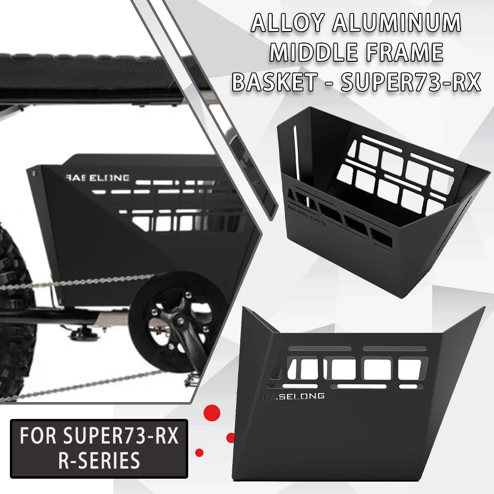 

New For SUPER73 73RX 73 RX R-SERIES SUPER73-RX Super 73-RX Accessories Aluminum Alloy Basket Storage Basket Middle FRAME Basket