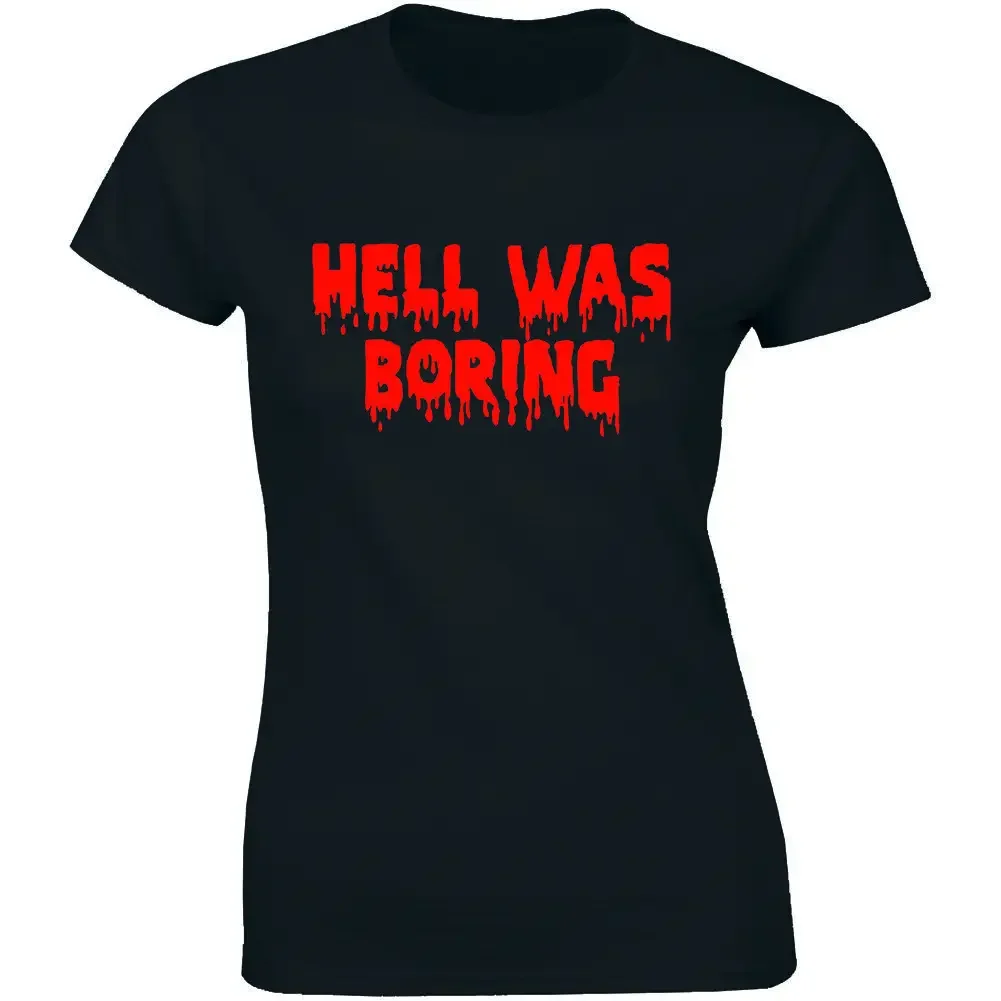 Hell Was Boring Shirt - Funny Halloween Satan Costume Women's T-shirt Tee