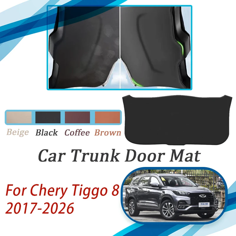 

Car Tailgate Pads For Chirey Chery Tiggo 8 DR 7.0 Ebro S800 Sportequipe 7 2017~2026 Anti-dirty Trunk Door Cover Auto Acesssories