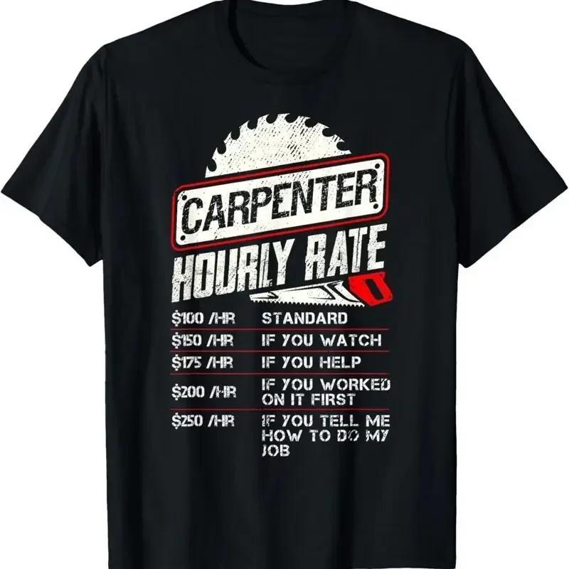 Carpenter Hourly Rate Funny Woodworking Men Labor Rates T Shirt