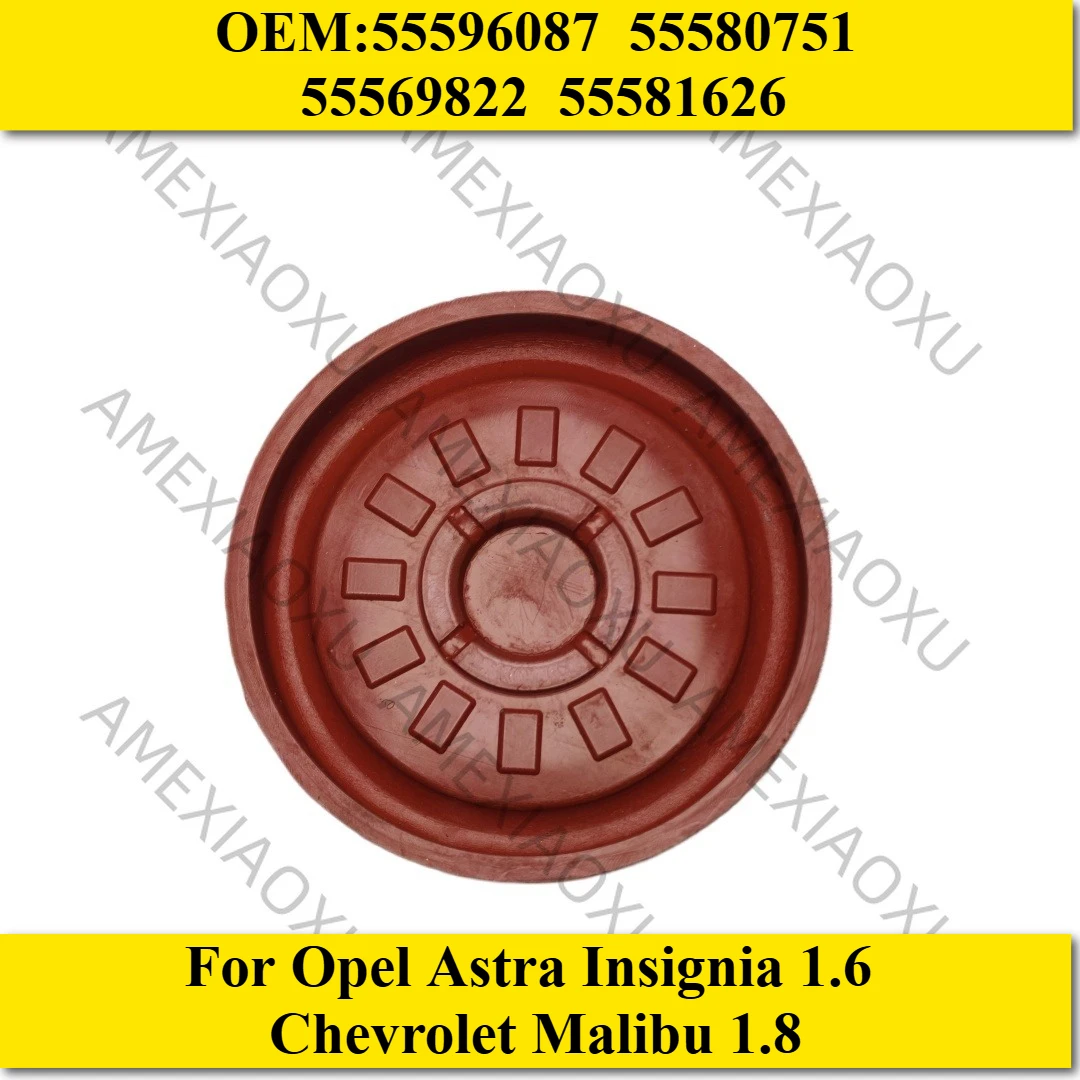 

55mm Valve Cover Diaphragm Membrane For Opel Astra Insignia 1.6 Chevrolet Malibu 1.8 Hybrid 55596087 55580751 55569822 55581626