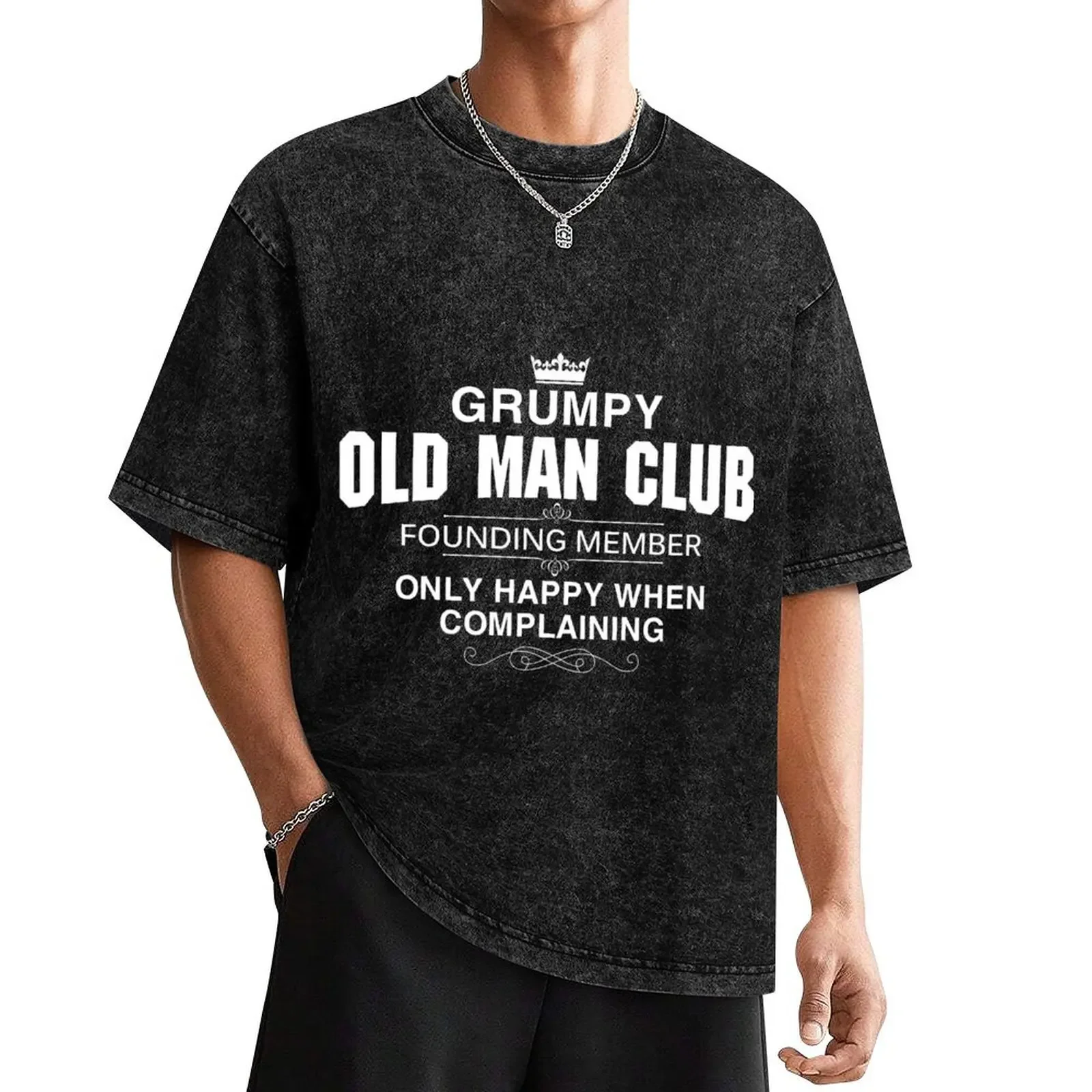 Grumpy old man club founding member only happy when complaining T-Shirt plain hippie clothes mens tall t shirts