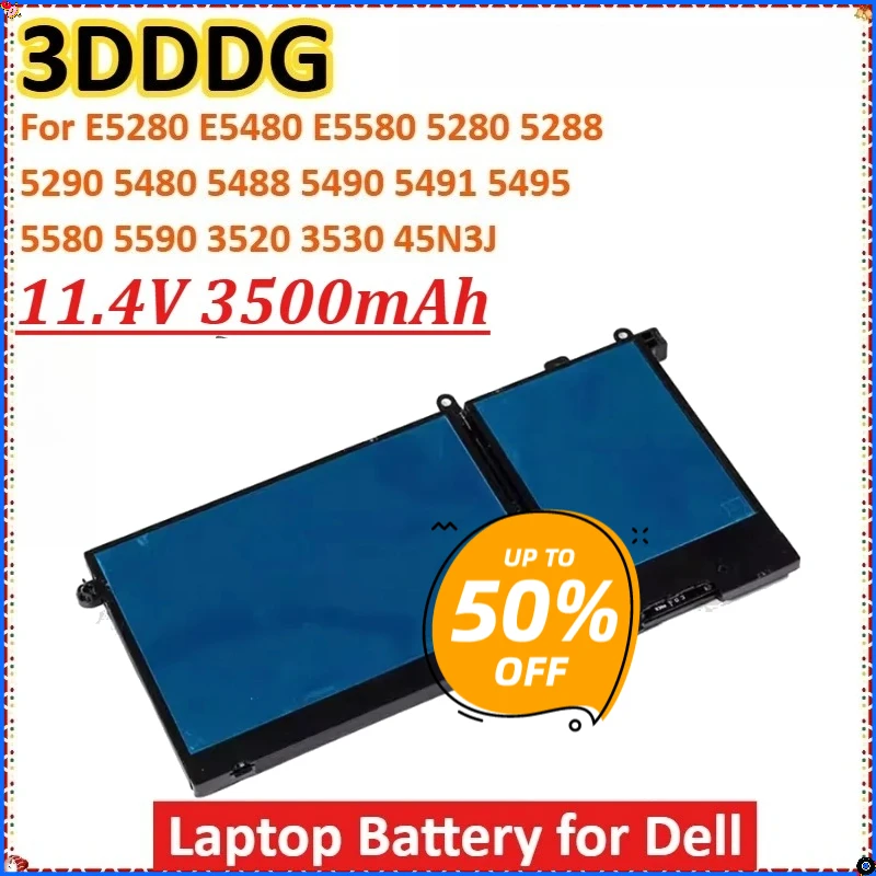 

11.4V 3500mAh Laptop Battery 3DDDG for Dell E5280 E5480 E5580 5280 5288 5290 5480 5488 5490 5491 5495 5580 5590 3520 3530 45N3J