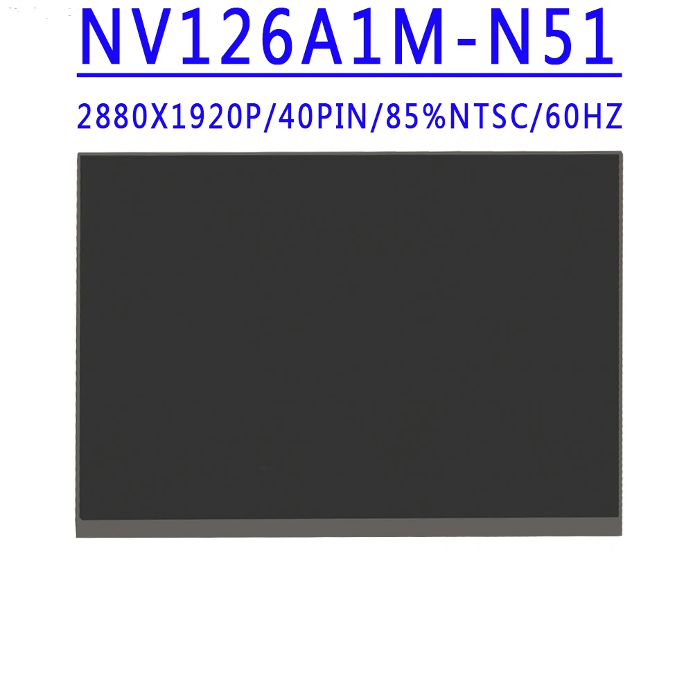 NV126A1M-N51 12.6 inch 2880x1920 QHD 40pins EDP 60HZ LCD Screen Without Touch For Asus Transformer Book 3 Pro T303 T303U T303UA