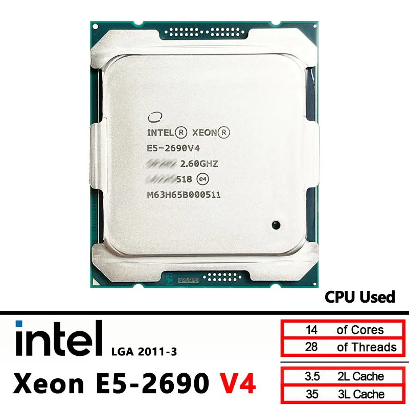 Intel Xeon E5-2690V4 Used  E5 2690 v4  2.6 GHz - Fourteen nuclei 35M 135W  14nm  LGA 2011-3
