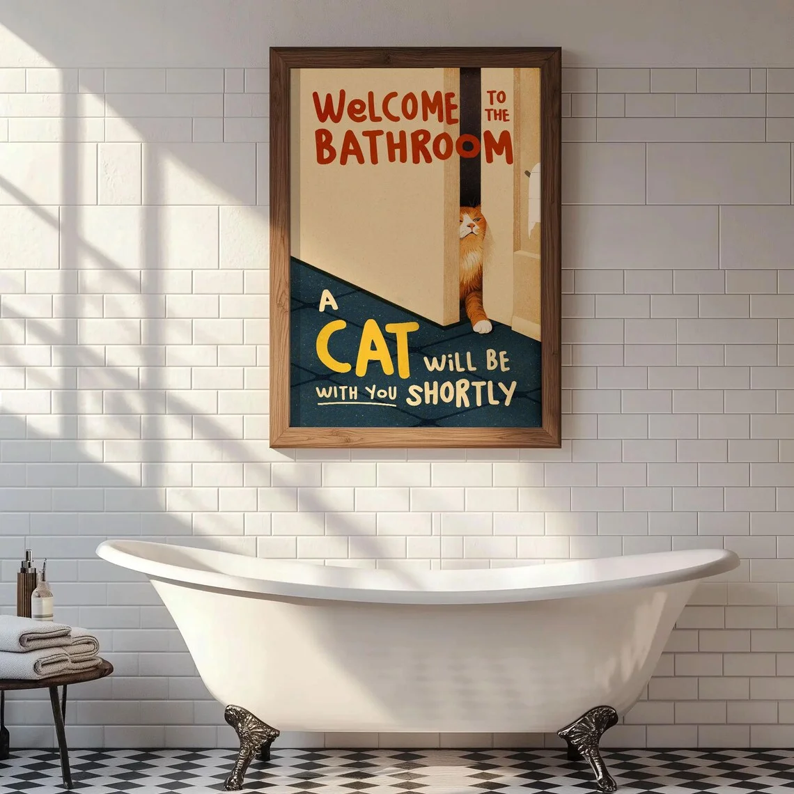 Welcome to the Bathroom A Cat Will Be with You Shortly – Funny Digital Art Print, Cat Lover Wall Decor, Home Decor Batht Cat Own
