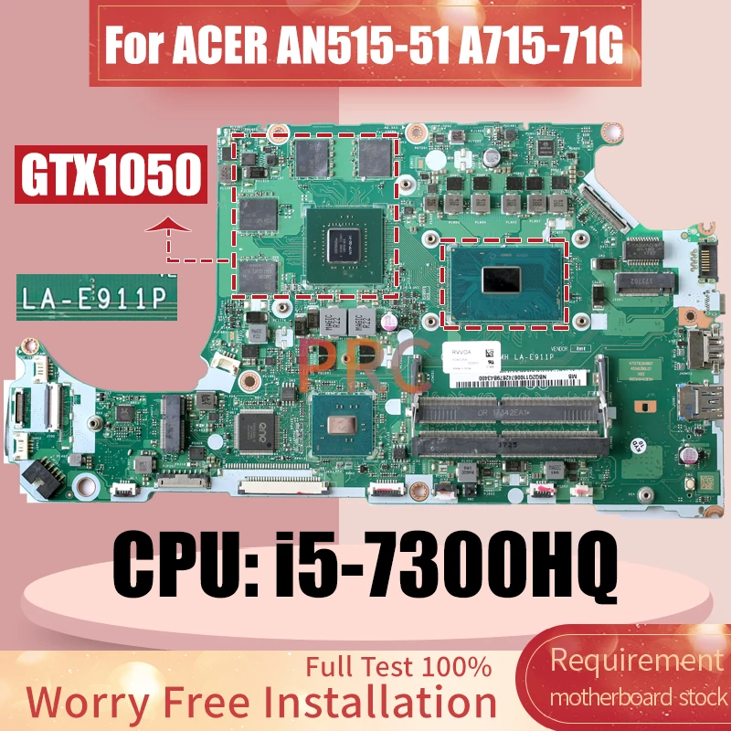 LA-E911P For Acer AN515-51 A715-71G Laptop Motherboard NBQ2Q1100 i5-7300HQ GTX1050 Notebook Mainboard