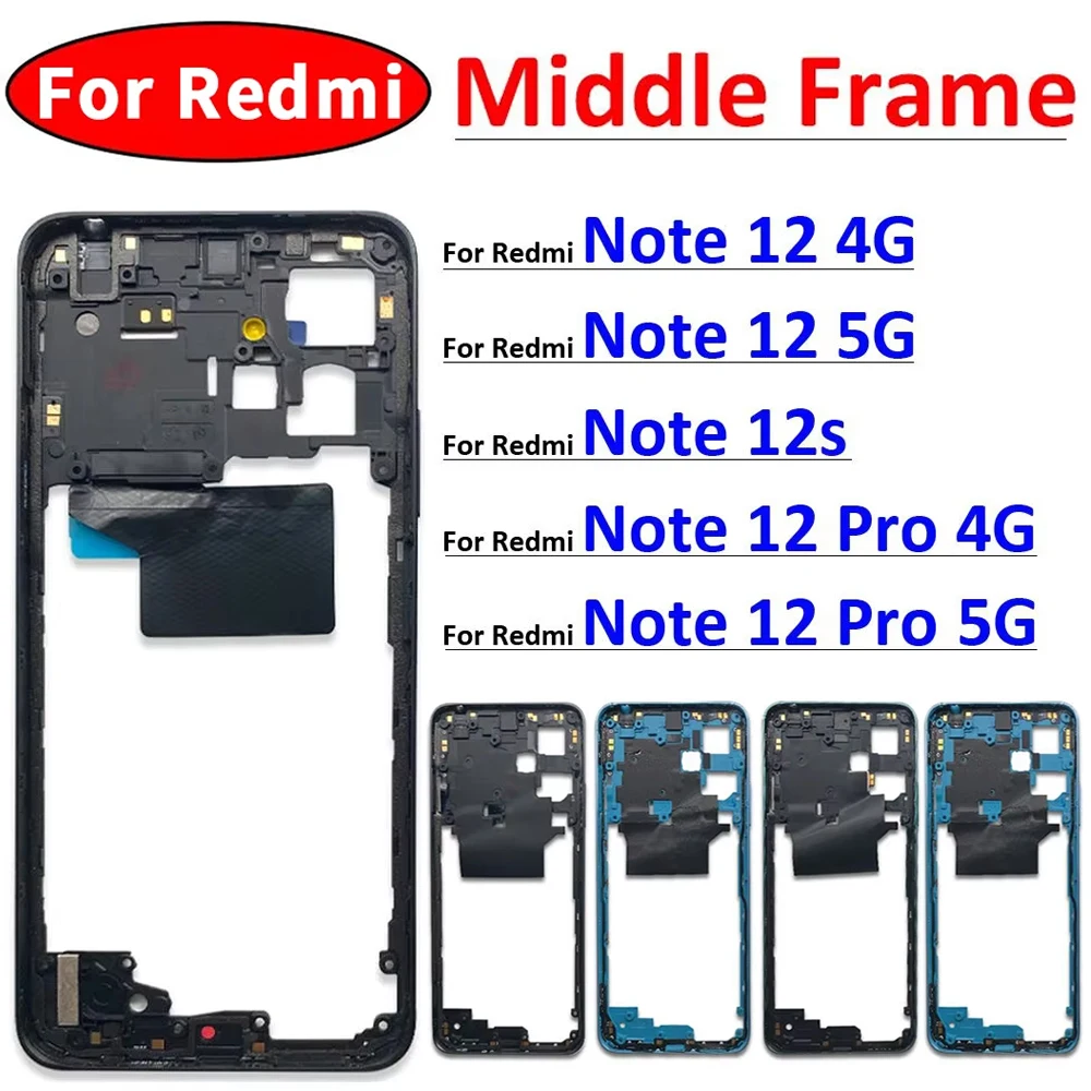 For Xiaomi Redmi Note 12 4G / Note 12 5G / Note 12 Pro 4G 5G / Note 12s Middle Frame Holder Housing Replacement Parts