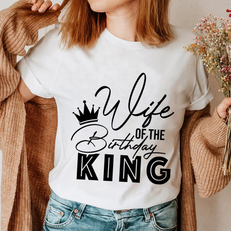 Birthday King Aging To Perfection/wife of The Birthday King T-shirt Wife and Hubs Matching Clothing Married Couples Fashion Tee