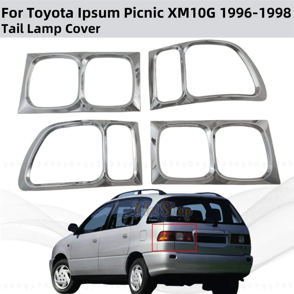 

For Toyota Ipsum Picnic XM10G 1996 1997 1998 2000 2001 ABS Chrome Car Accessories Plated Tail Lamp Cover Trim Paste Style