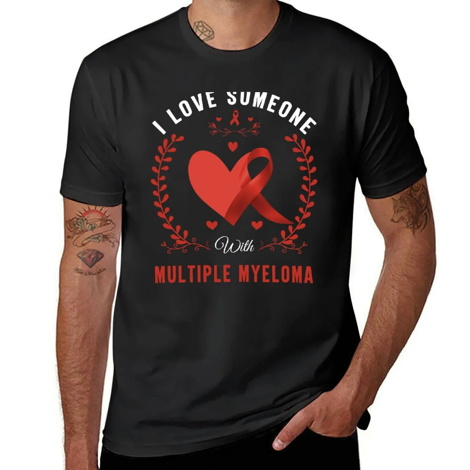 

I Love Someone With multiple myeloma T-Shirt essential t shirt summer shirt Personalized t-shirt tshirts for men