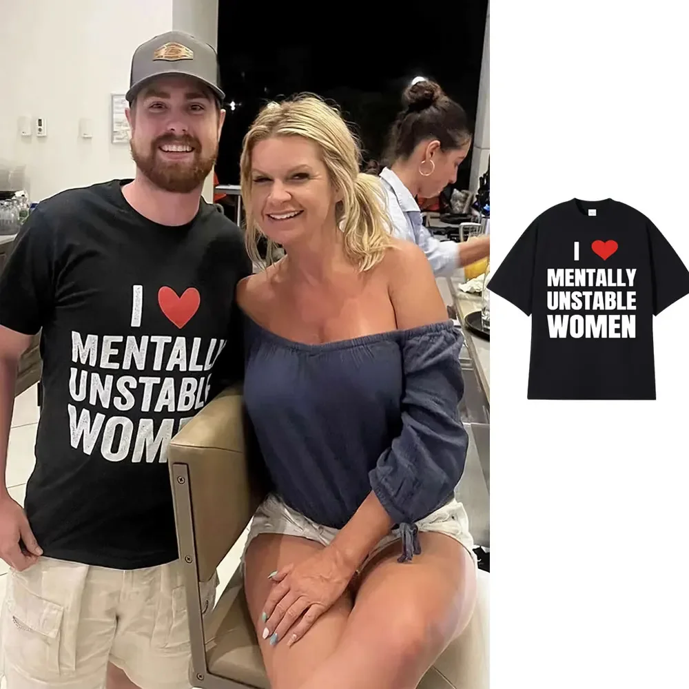 I Love Mentally Unstable Women Funny Y2K T Shirt Perls Hliton Trendy Graphic T-shirt Vintage Aesthetic Cotton Tshirts Streetwear