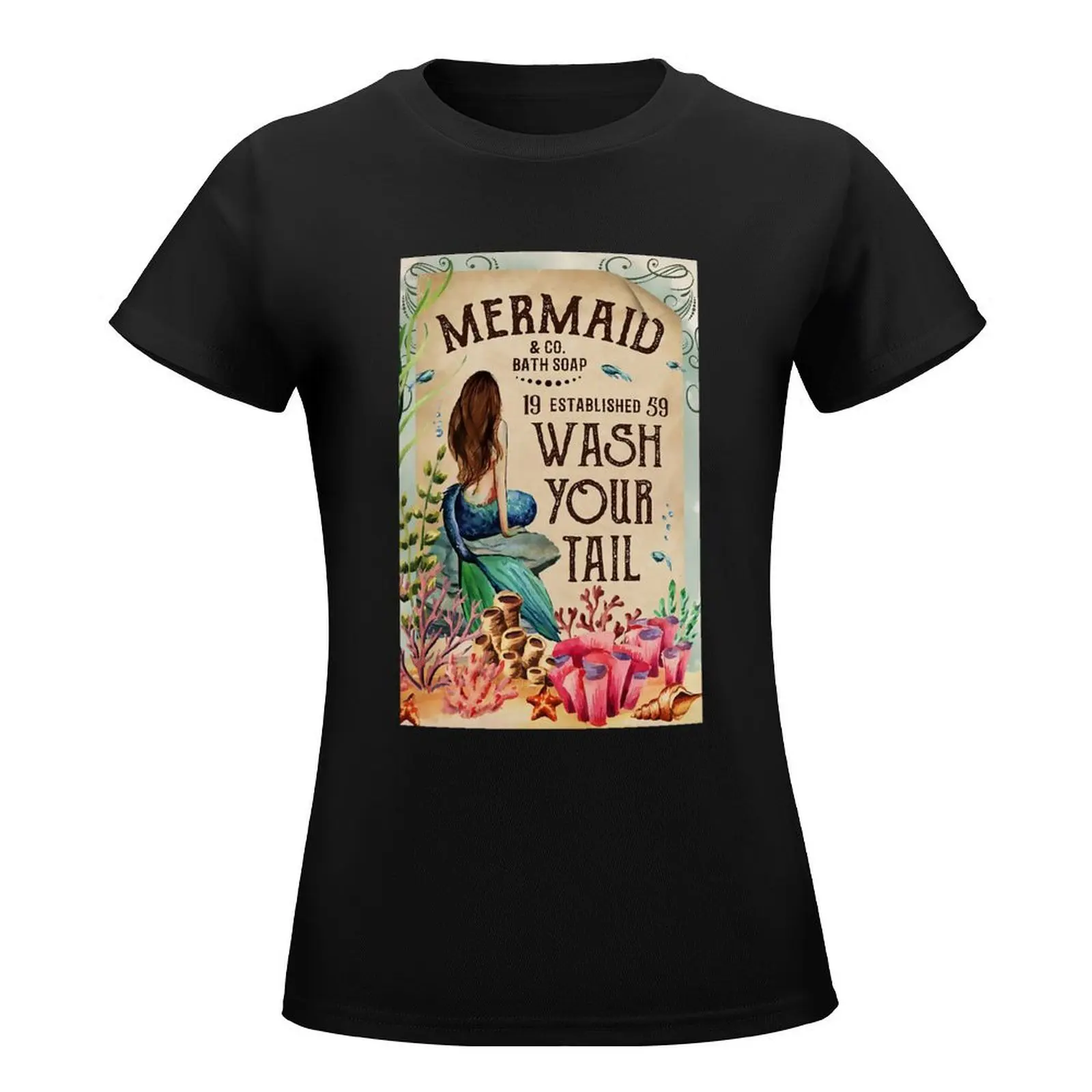 Mermaid And Co Bath Soap wash your tail T-Shirt shirts graphic tees graphics Summer Women's clothing