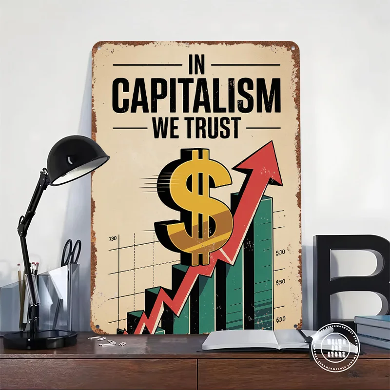 In Capitalism We Trust Tin Plaque Poster Customized Wall Art Retro Vintage Metal Signs for Room Home Decorations Office Decor