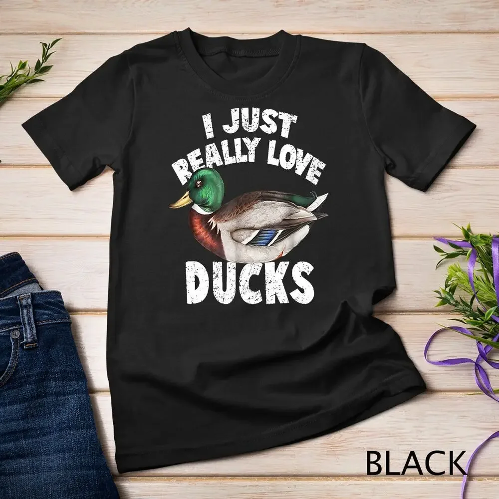 I Just Really Love Ducks Shirt Cute Mallard Duck Unisex T-shirt High Quality 100%Cotton Short Sleeve