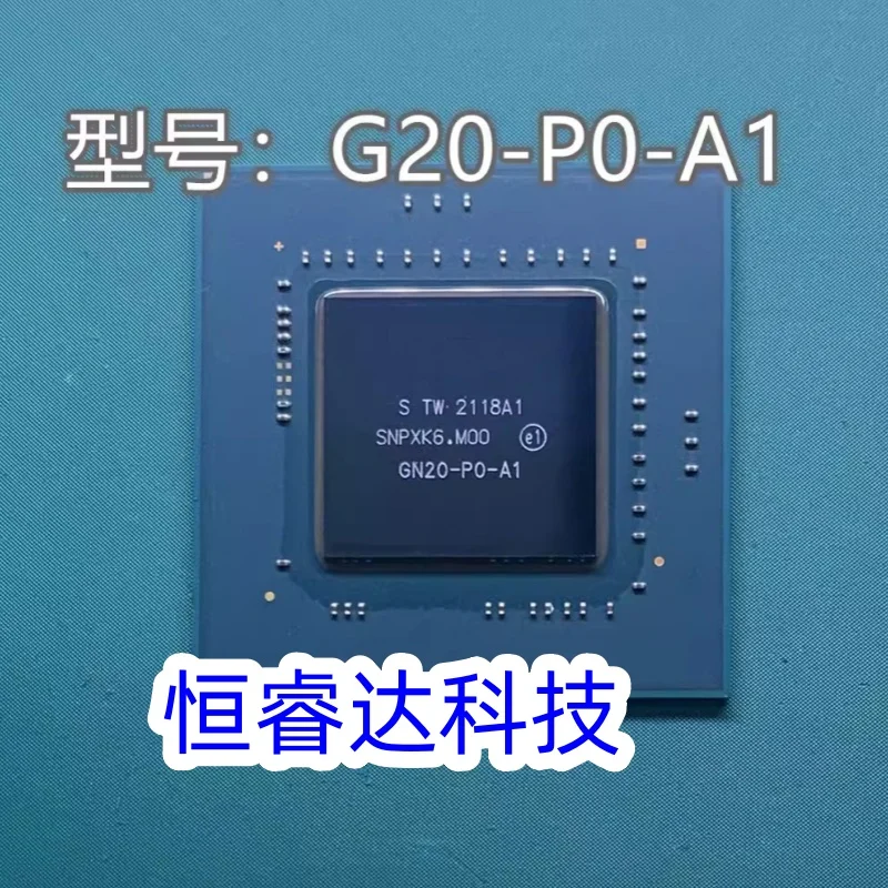 100% test very good product GN20-P0-A1 GN20-P1-A1 GN20 P0 A1 GN20 P1 A1 bga chip reball with balls IC chips