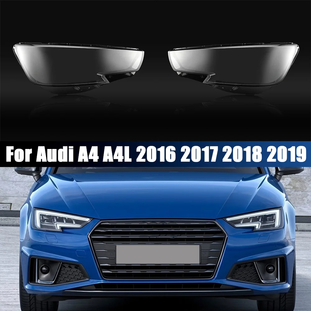 

For Audi A4 A4L 2016 2017 2018 2019 Headlight Cover Headlamp Shell Headhights Lens Lampshade Transparent Plexiglass