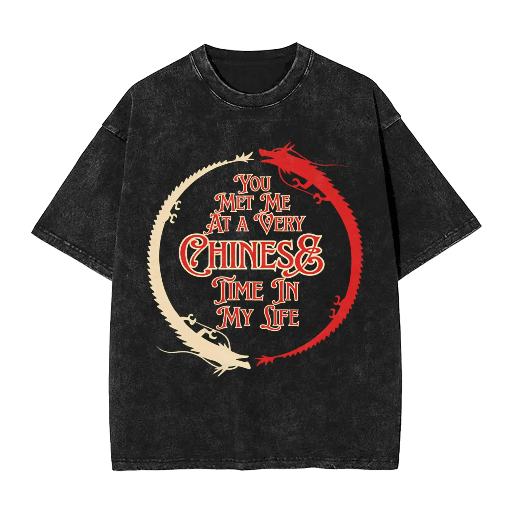 You Met Me At A Very Chinese Time In My Life T-Shirt Summer  Y2K Retro T-Shirts Cotton Hipster Tee Shirt For Men Short Sleeve