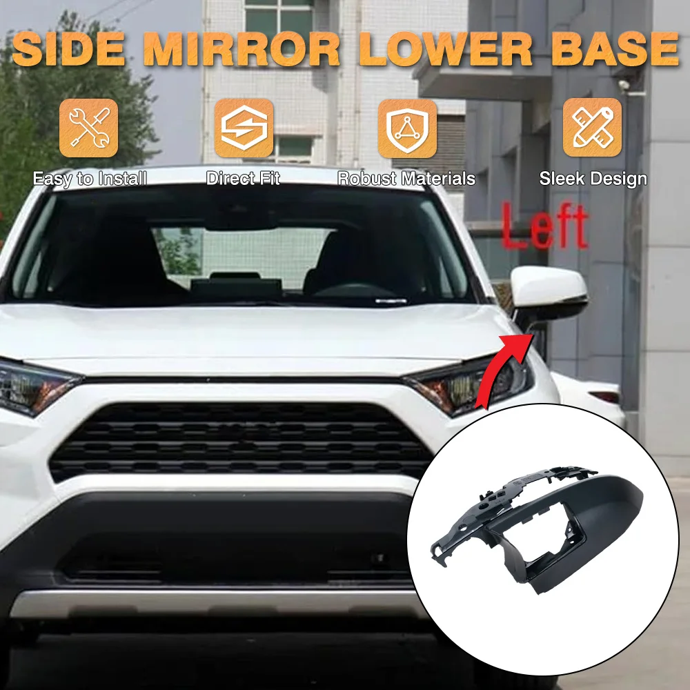 

For Toyota Rav4 2020 2011 2022 LHD Car Left / Right Side Wing Rearview Mirror Bottom Lower Base Cover Cap Frame