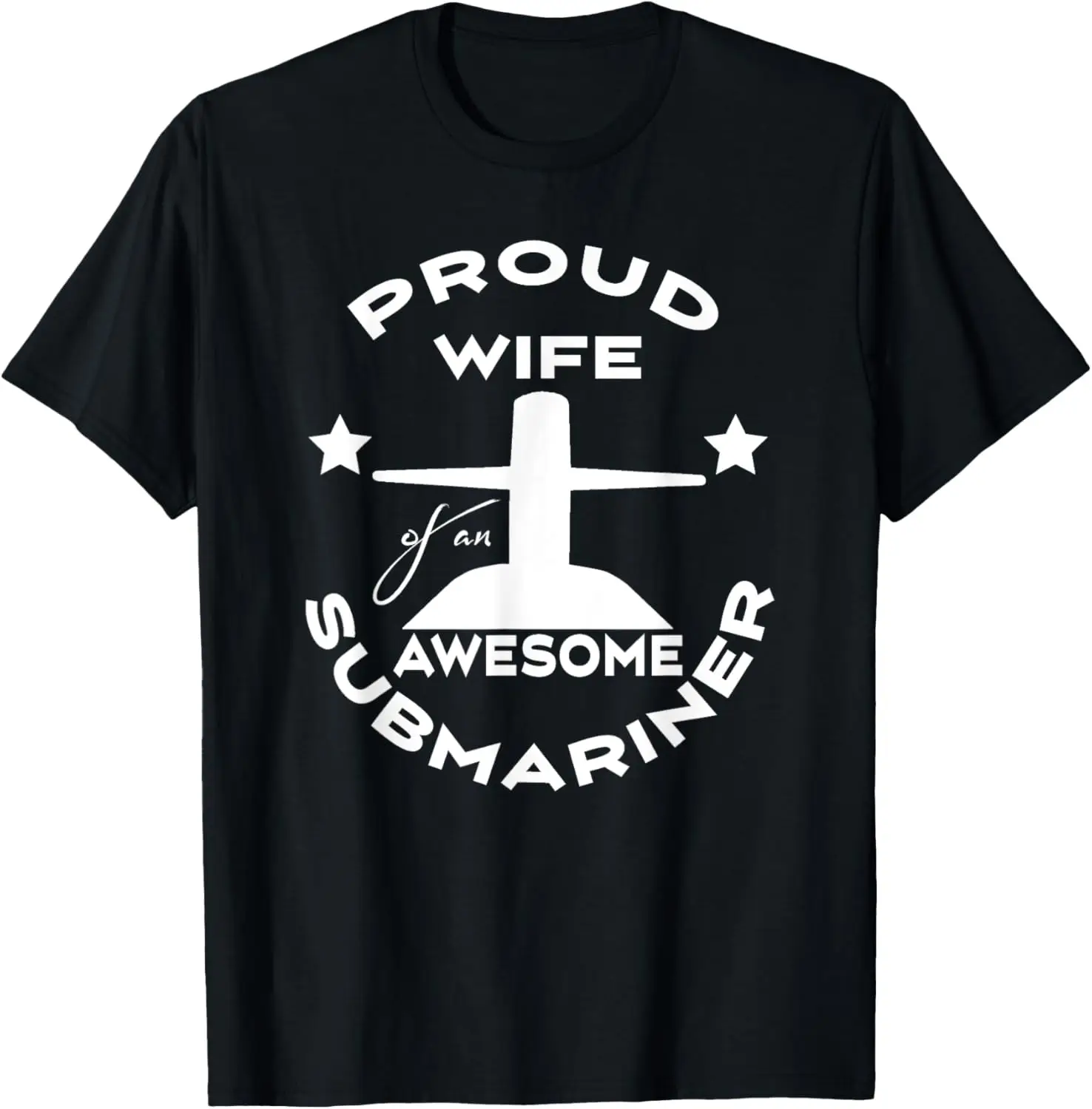 Proud Wife of an Awesome Submariner White Graphic Gift T-Shirt