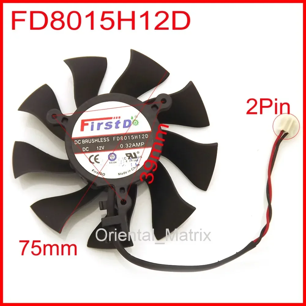 FD8015H12D 12V 0.32A 75mm VGA Fan For ZOTAC GTX650 GTX650Ti Graphics/Video Card Fan 2Pin Cooling Fan