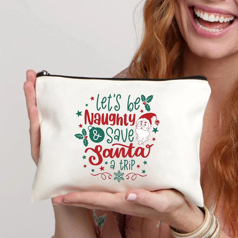 Let's Be Naughty Save Santa A Trip Canvas Cosmetic Bag Organizer Storage Pouch Office Supplies Pencil Case Fun Christmas Gift