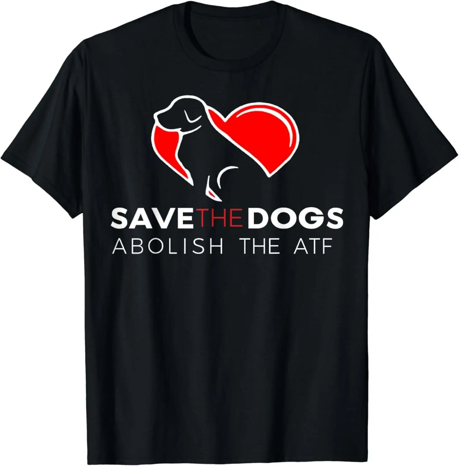 

Save The Dogs Abolish The ATF Funny Dogs Lovers Gift Unisex T-Shirt