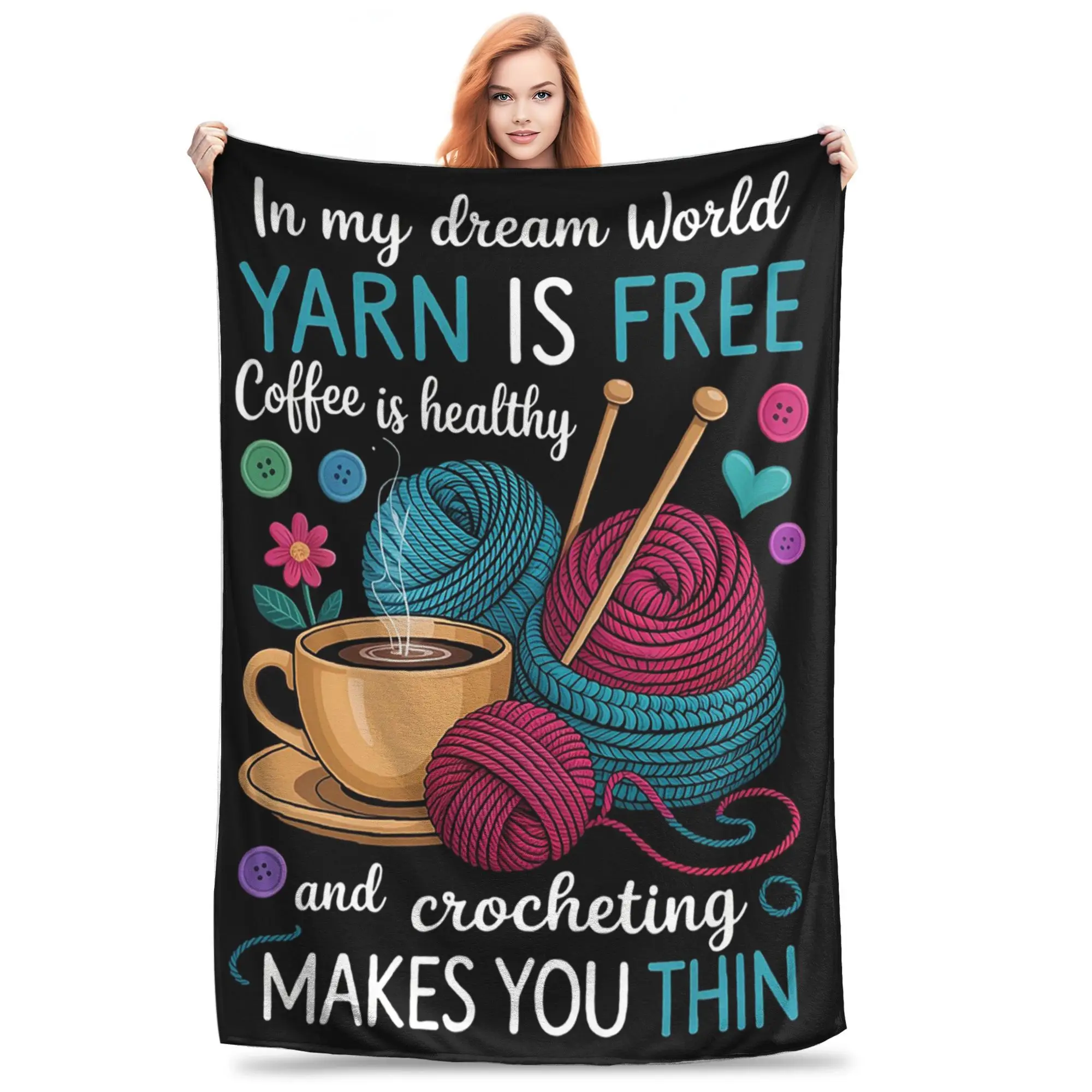 In My Dream World Yarn Is Free Coffee Is Healthy And Crochet Blankets Super Soft Flannel  Throw Blanket for Home Bedroom Travel