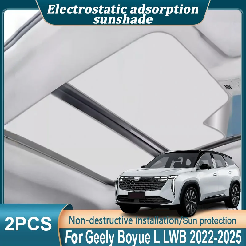 For Geely Boyue L FX11 2022-2025 2023 MK3 LWB Starray Atlas Car Insulation Sunroof Sunshade Electrostatic Adsorption Skylight