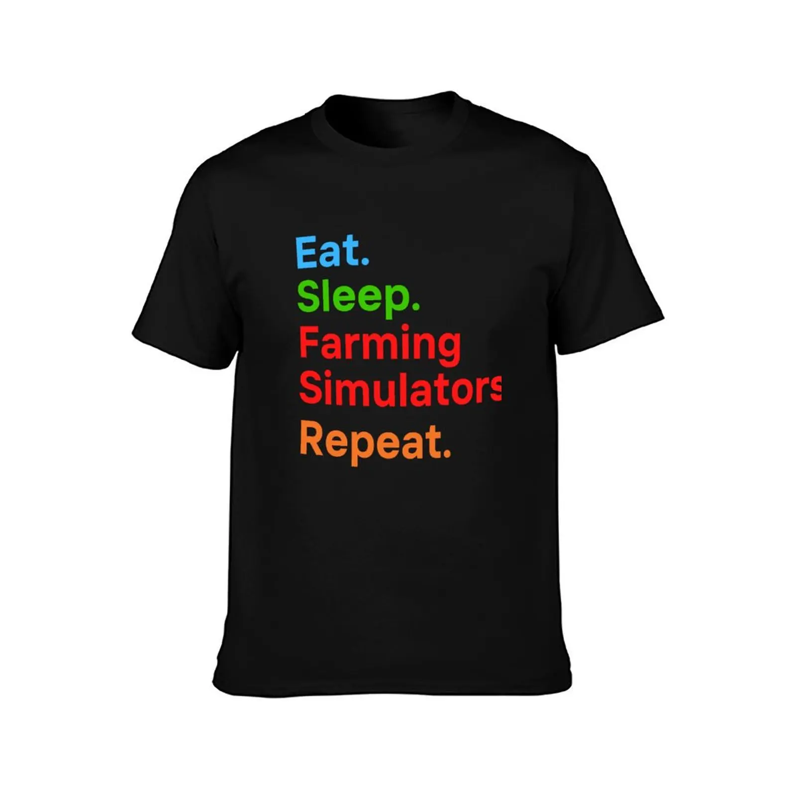 Eat._. Sleep_. Farming Simulators._. Repeat._. T-Shirt Summer Casual Cotton Tee Oversized Streetwear Tops Unisex Men Women